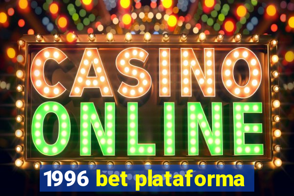 1996 bet plataforma